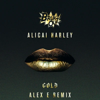 Gold (Alex E Remix) 专辑 Kenny Hayes/Alicai Harley