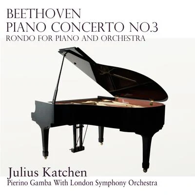 Beethoven: Piano Concerto, No. 3 & Rondo for Piano and Orchestra 專輯 Julius Katchen