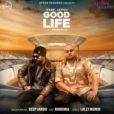 Good Life - Single 专辑 Karan Aujla/YSRBEATS/Deep Jandu