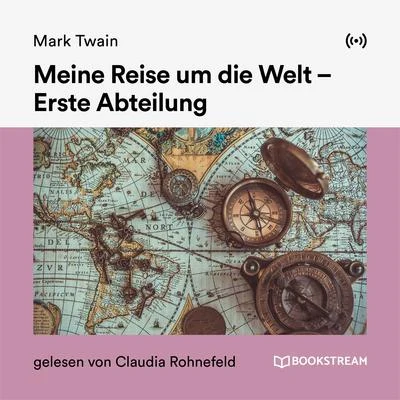 Meine Reise um die Welt - Erste Abteilung 专辑 Karl May/Bookstream Hörbücher/Karlheinz Gabor