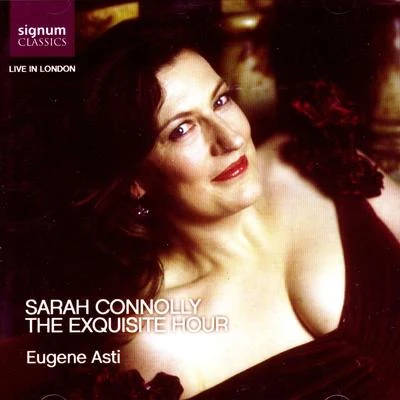 Sarah Connolly The Exquisite Hour