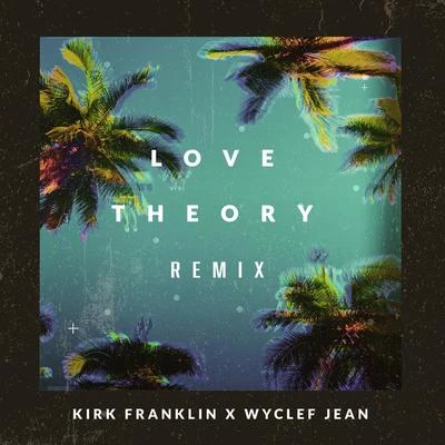 Love Theory (Remix) 專輯 Wyclef Jean