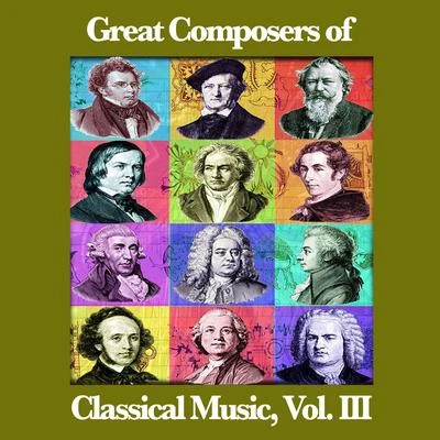 Great Composers of Classical Music, Vol. III 專輯 Johann Strauss II