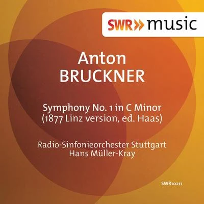 Bruckner: Symphony No. 1 in C Minor, WAB 101 专辑 Hans Müller-Kray