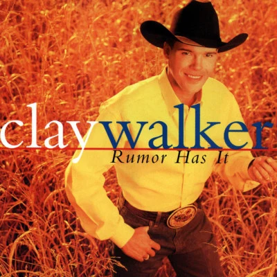 Rumor Has It 专辑 Clay Walker