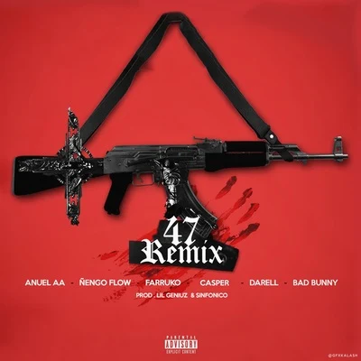 47 (Remix) 專輯 Anuel AA/Rauw Alejandro