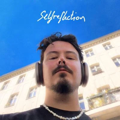 Selfreflection 專輯 Blain/AVAION