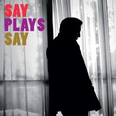 Say Plays Say 專輯 Fazıl Say