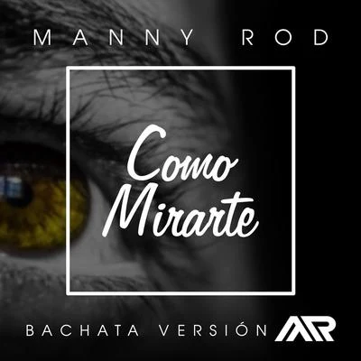 Chantel (姚焯菲)Manny Rod Como Mirarte (Bachata Version)