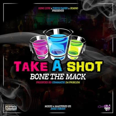 Take A Shot 專輯 ItsaClassik/Giovanni Tha King/Mr WiredUp/Kstylis/Bone The Mack