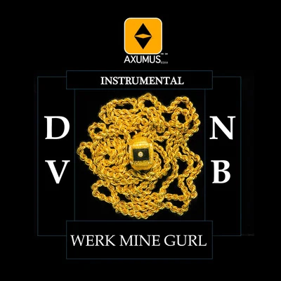 Werk Mine Gurl (Instrumental version) 專輯 Mexican Trill/AXUMUS/ZURC