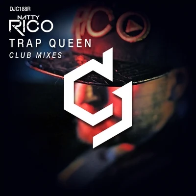 Trap Queen (Club Mixes) 專輯 Natty Rico