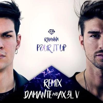 Pour It Up (Damante & AX3L V Remix) 專輯 Guz Zanotto/Andrea Damante/Yves V