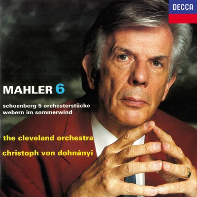 Mahler: 6 & Schoenberg: 5 Pieces for Orchestra 專輯 Christoph von Dohnányi