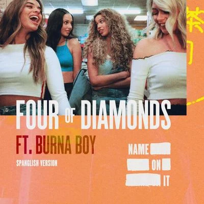 Name On It (Spanglish Version) 專輯 Four Of Diamonds