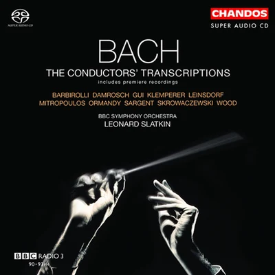 BACH: Conductors Transcriptions (The) 專輯 Leonard Slatkin/Sally Drew/PHILHARMONIA ORCHESTRA/Han-Na ChangLeonard SlatkinPhilharmonia OrchestraDaniel Pailthorpe/Jonathan Allen