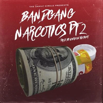 Narcotics Pt. 2 專輯 Bandgang