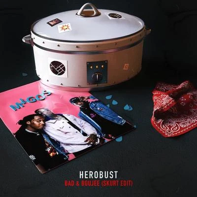 heRobust Bad & Boujee (Herobust Skurt Edit)