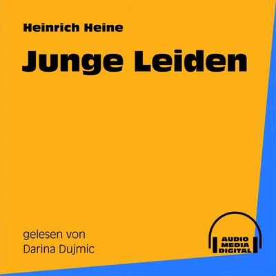 Junge Leiden 专辑 Heinrich Heine