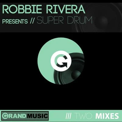 Super Drum 專輯 Robbie Rivera