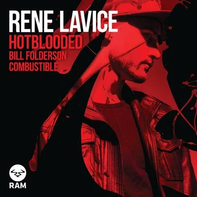 Rene LaVice Hot BloodedBill Folderson