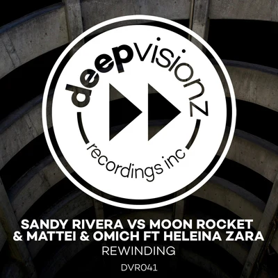 Rewinding (feat. Heleina Zara) [Sandy Riveras Chocolate Mash Up] 專輯 Sandy Rivera