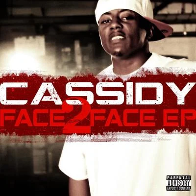 Cassidy Face 2 Face Ep