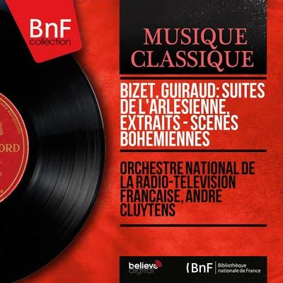 Andre CluytensWiener Philharmoniker Bizet, Guiraud: Suites de LArlésienne, extraits - Scènes bohémiennes (Mono Version)