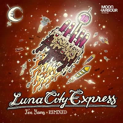 Ten Years (Remixed) 專輯 Luna City Express