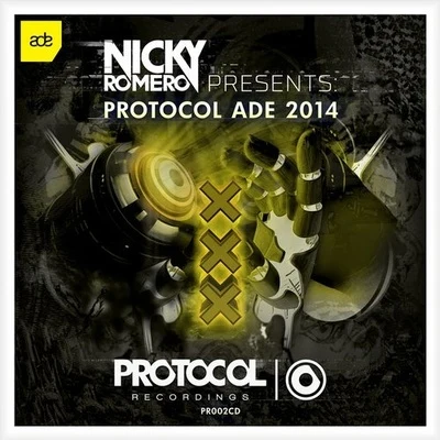 Nicky Romero Nicky Romero Presents Protocol Ade 2014