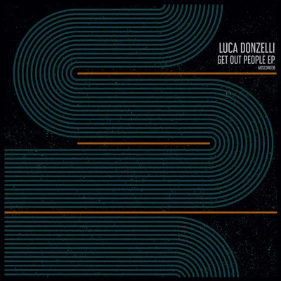 Luca Donzelli Get Out People EP