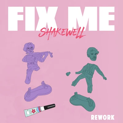 Fix Me (Shakewell Rework) 專輯 Dillon Francis