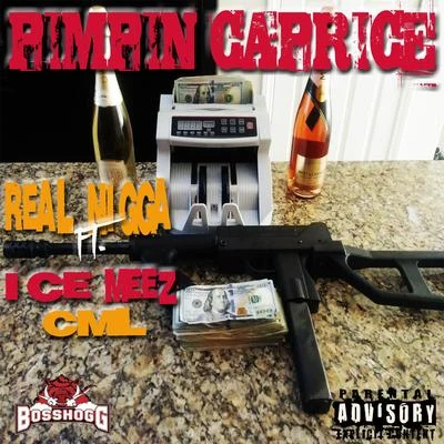 Real ***** (feat. Ice Meez & Cml) 专辑 KP/Pimpin Caprice