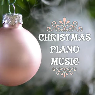 The Best Christmas Piano Music Collection 专辑 Christmas Music