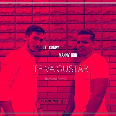 Te Va Gustar (Bachata Remix) 專輯 Manny Rod