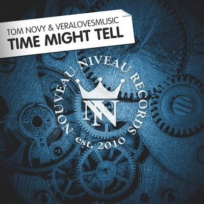 Tom NovyVeralovesmusic Time Might Tell