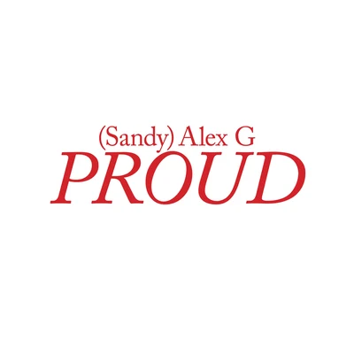 Proud 專輯 Alex G