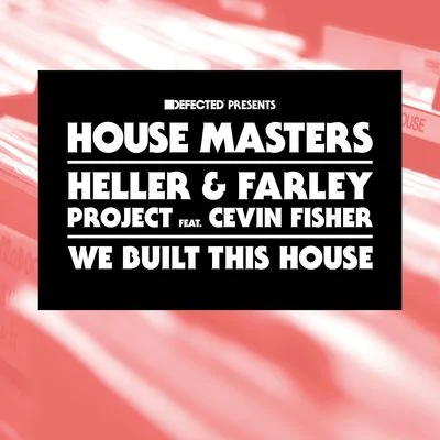 Cevin Fisher We Built This House (feat. Cevin Fisher)