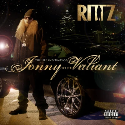 The Life and Times of Jonny Valiant (Deluxe Edition) 專輯 Rittz