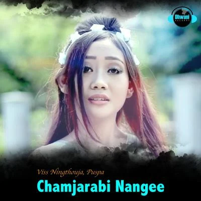 Chamjarabi Nangee - Single 專輯 Viss Ningthouja