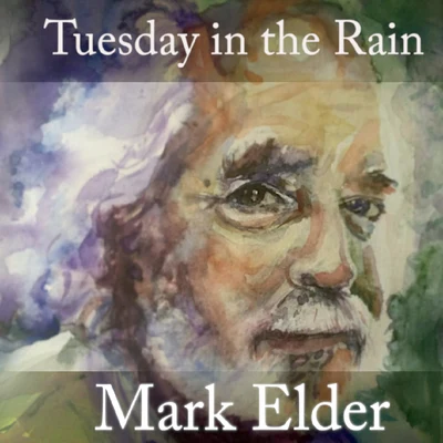 Mark Elder Tuesday in the Rain