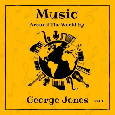 Music Around the World by George Jones, Vol. 1 專輯 George Jones And Melba Montgomery/George Jones