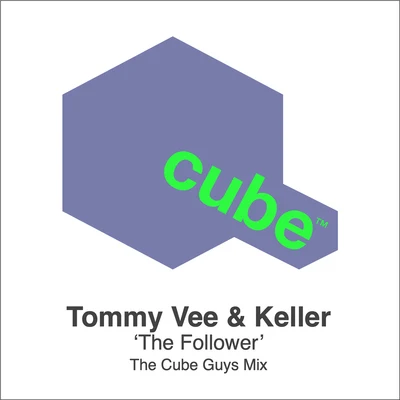 The Follower (The Cube Guys Mix) 專輯 Tommy Vee/Booty Luv/Seamus Haji/Keller