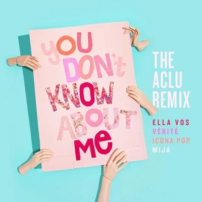 You Dont Know About Me (The ACLU Remix) 專輯 VÉRITÉ