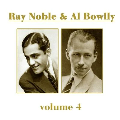 Ray Noble & Al Bowlly, Vol. 4 專輯 Ray Noble