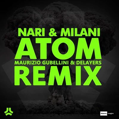 Atom (Maurizio Gubellini & Delayers Remix) 專輯 Nari & Milani