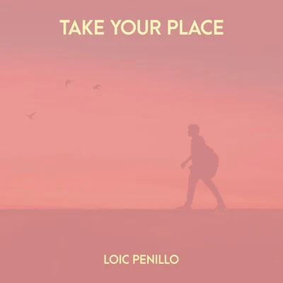 Take Your Place 專輯 Loic Penillo/Davis Mallory