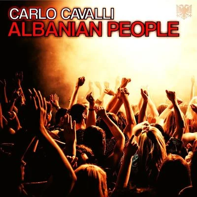 Albanian People 专辑 Carlo Cavalli/Teddy Richards/John Dahlback/Deniz Koyu/eSQUIRE