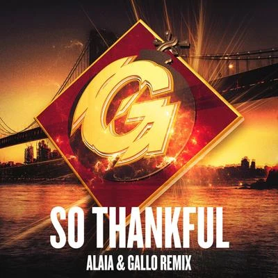 So Thankful (Alaia & Gallo Remix) 專輯 Lasala/Bobby dAmbrosio