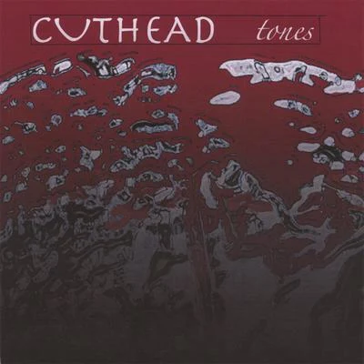 Tones 專輯 Cuthead/Henry L